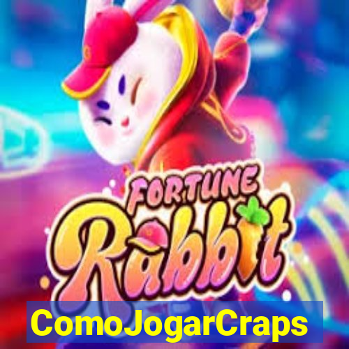 ComoJogarCraps