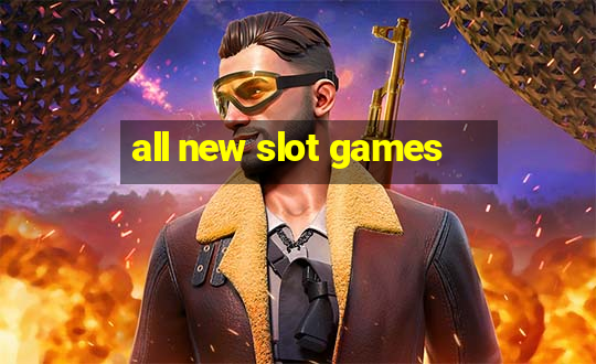 all new slot games