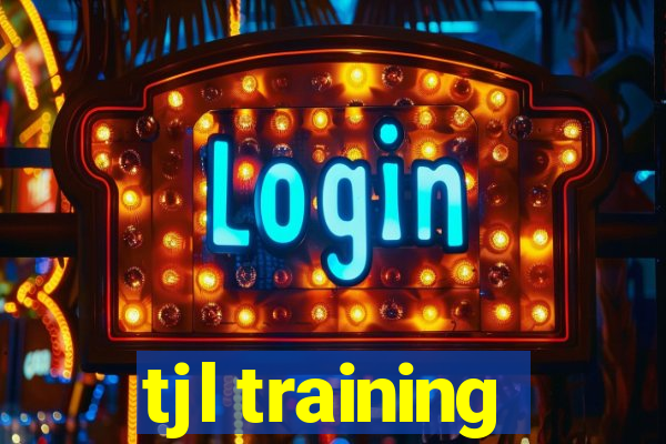 tjl training