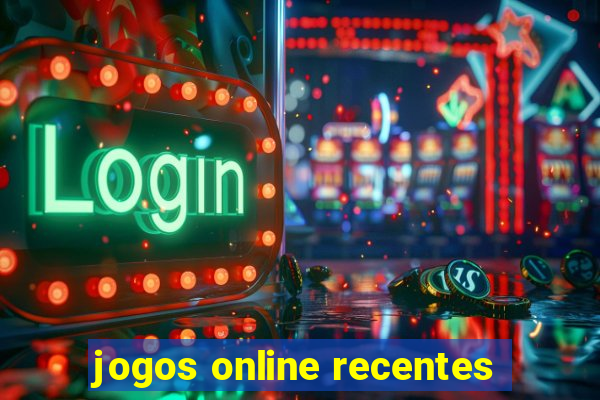 jogos online recentes