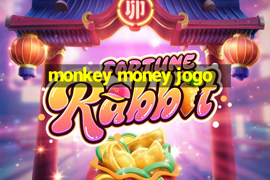 monkey money jogo