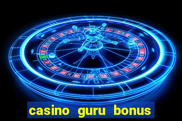 casino guru bonus sem deposito