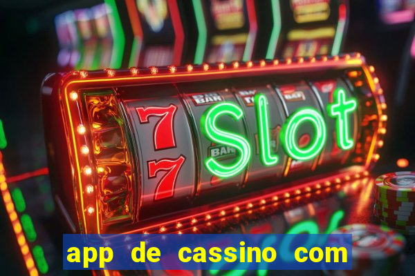 app de cassino com b么nus gr谩tis