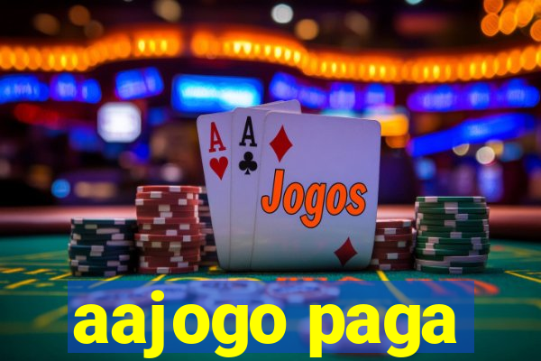 aajogo paga