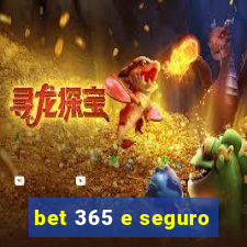 bet 365 e seguro