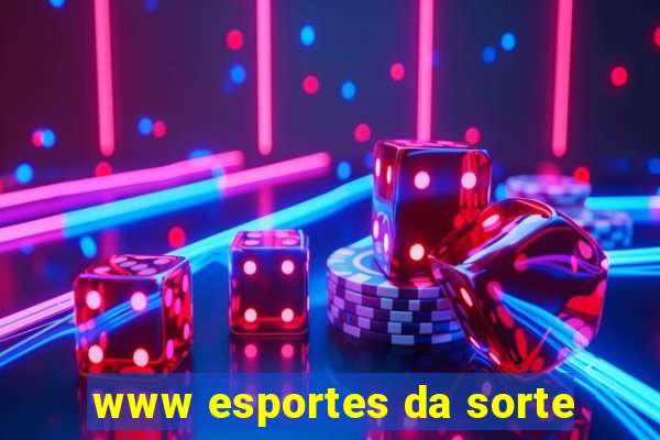 www esportes da sorte