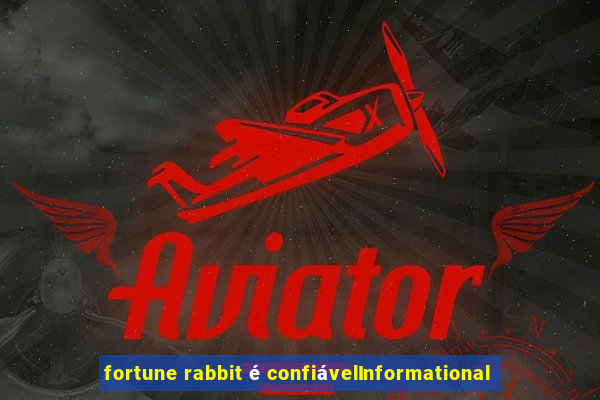 fortune rabbit é confiávelInformational