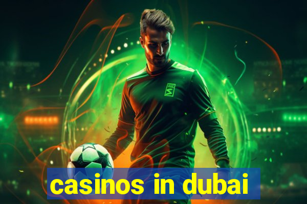 casinos in dubai