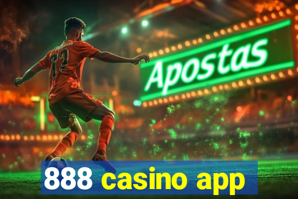 888 casino app