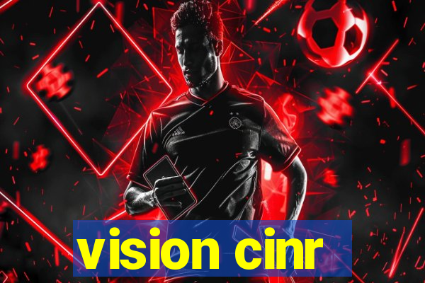 vision cinr