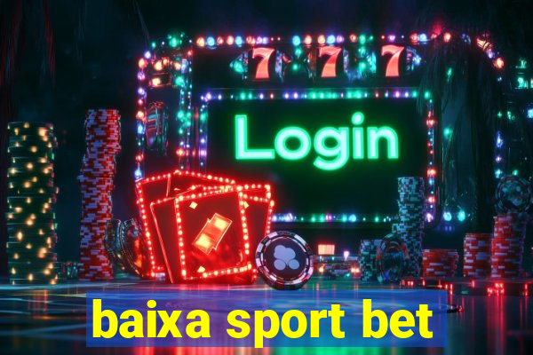 baixa sport bet