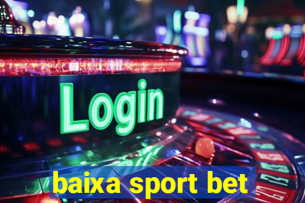 baixa sport bet