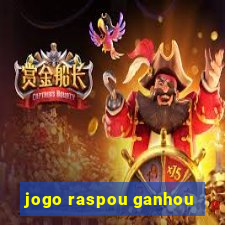 jogo raspou ganhou