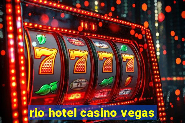 rio hotel casino vegas