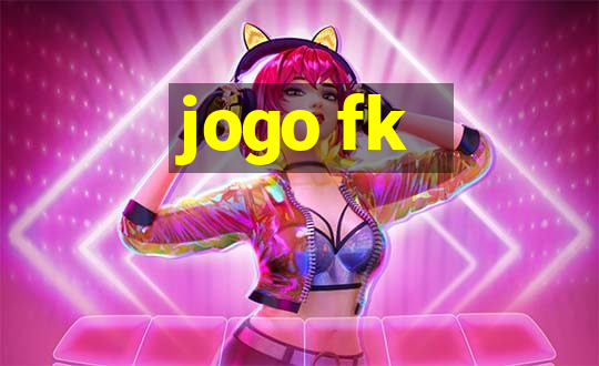 jogo fk