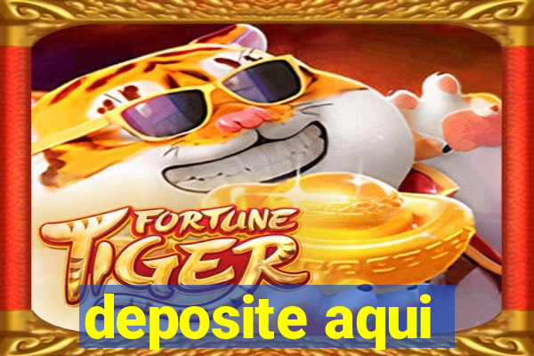 deposite aqui