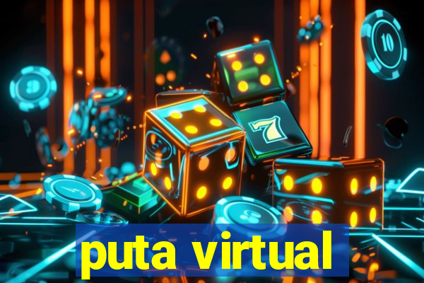 puta virtual