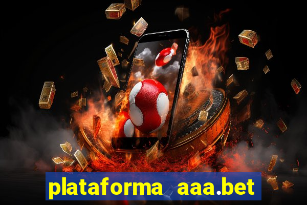 plataforma aaa.bet é confiável