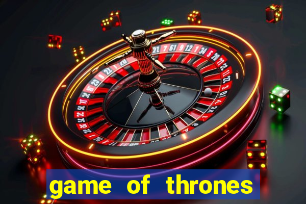 game of thrones slots casino zynga