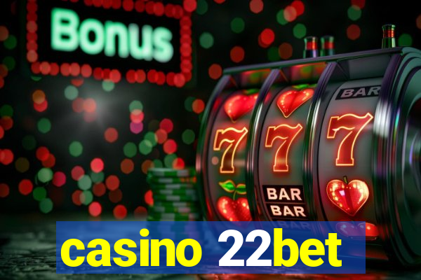 casino 22bet