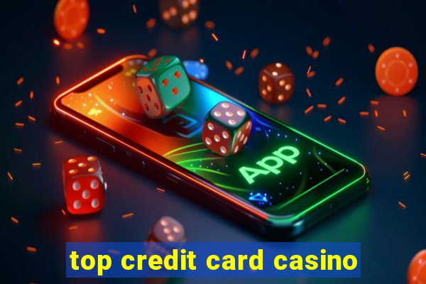 top credit card casino