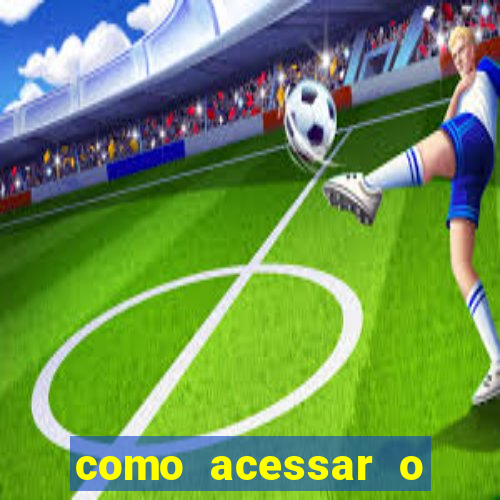 como acessar o jogo do tigre