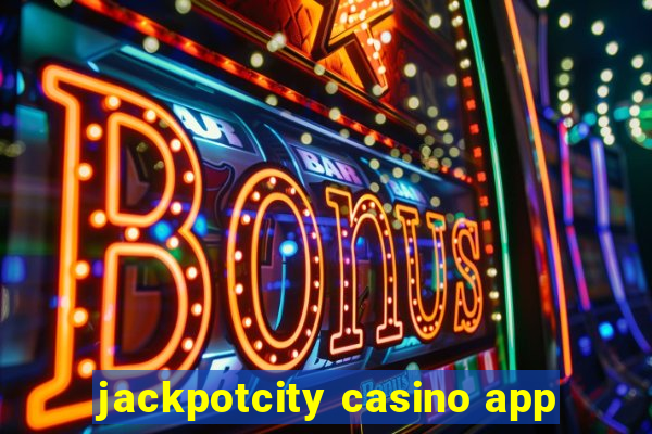 jackpotcity casino app