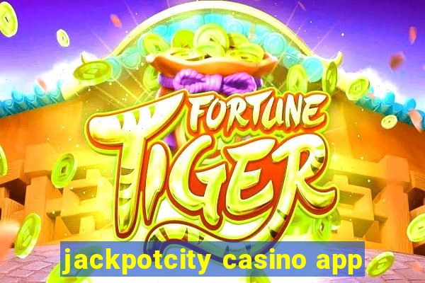 jackpotcity casino app