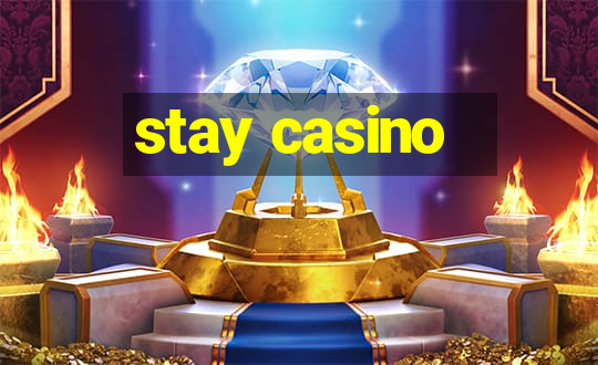 stay casino