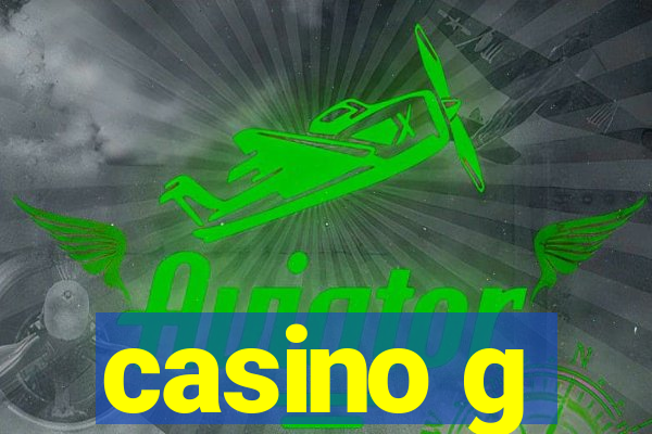 casino g