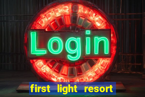 first light resort and casino