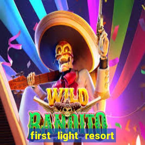 first light resort and casino