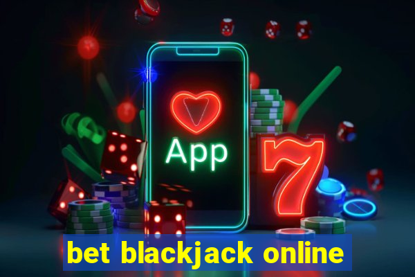 bet blackjack online