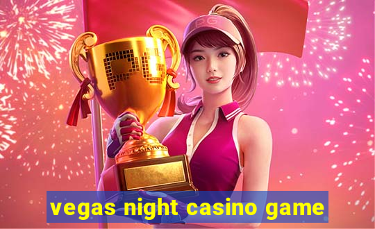 vegas night casino game