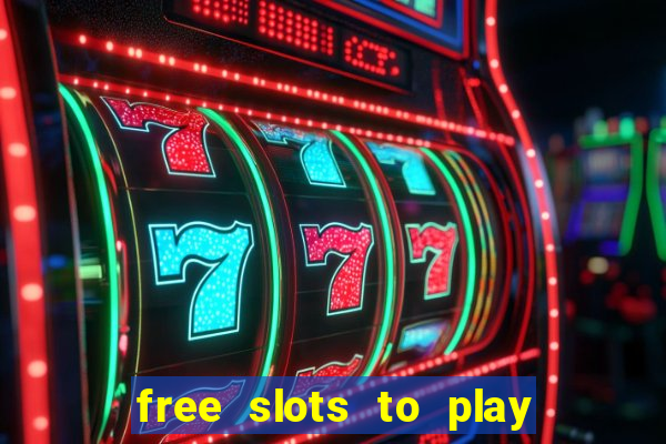 free slots to play no download