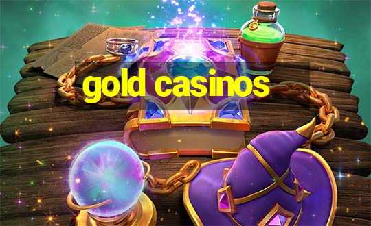 gold casinos