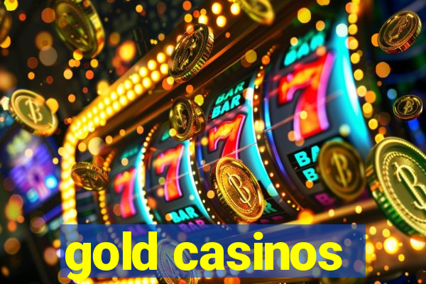 gold casinos