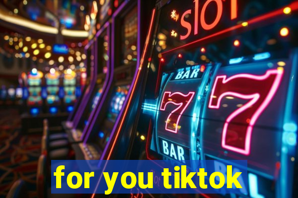 for you tiktok