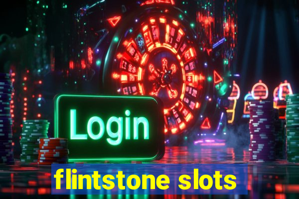 flintstone slots