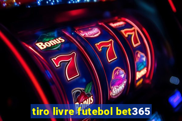 tiro livre futebol bet365