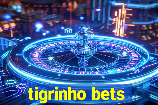 tigrinho bets