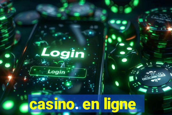 casino. en ligne