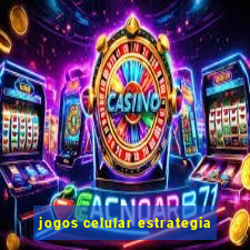 jogos celular estrategia