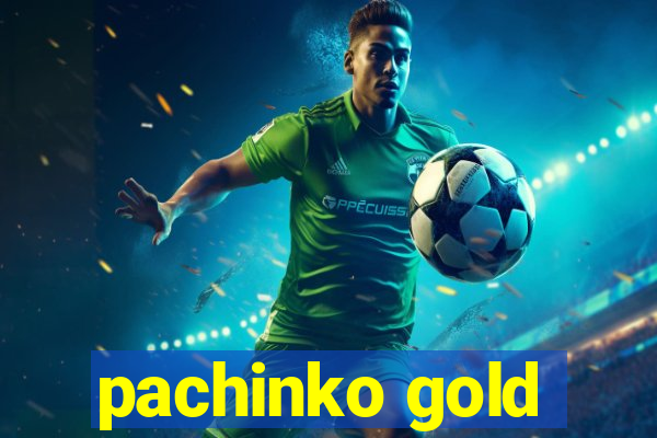 pachinko gold