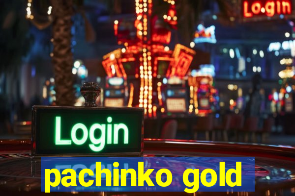 pachinko gold