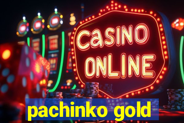 pachinko gold