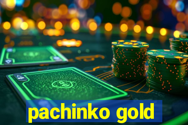 pachinko gold