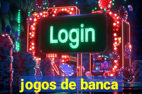 jogos de banca