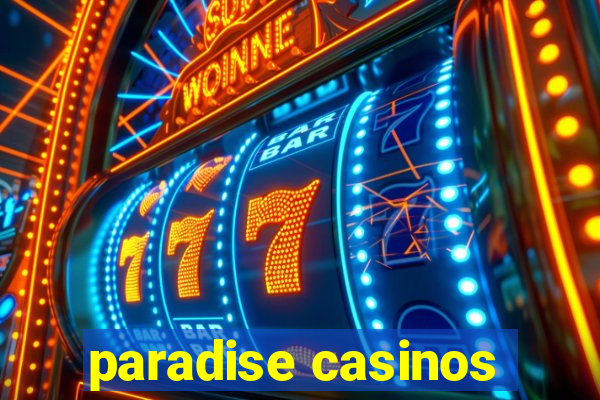 paradise casinos