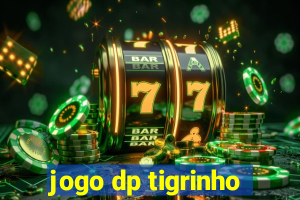 jogo dp tigrinho